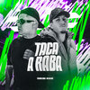 Taca a Raba (Explicit) - TESOURO RARO&MK no Beat