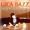 Pioggia d'agosto - Luca Bazz&Jimmy