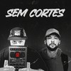 Sem Cortes (Explicit) - Digmanybeats&Cabes&DJ Eb