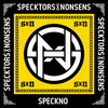 Speckno (Specktors x Nonsens) (Explicit) - Specktors&Nonsens