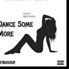 Dance Some More (Explicit) - Scott Brothers