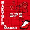 GPS (feat. G00DB0III) (Explicit) - MAEVUIM&g00db0iii