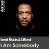 I Am Somebody (Radio Edit) - Beat Rivals&Lifford