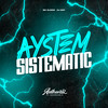 Aystem Sistematic (Explicit) - DJ GS7&Mc Elodie