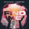 Find Me - Captain Curtis&Toneshifterz