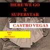 HERE WE GO X SUPERSTAR HEY SOLO - Castro Vegas