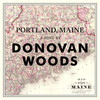 Portland, Maine - Donovan Woods
