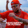 Aquecimento da Putaria (Explicit) - DJ Lorran