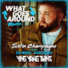 What Goes Around (Remix|Explicit) - Justin Champagne&Ying Yang Twins&Chris Ardoin