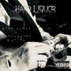 Hard Liquor (feat. Outrageous Karina) (Explicit) - Ayon James&Outrageous Karina