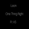 One Thing Right(feat. VS) - Leon Music&Vs