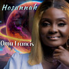 Hosannah - Oma Francis&Ruka&wealth's king