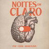 Noites em Claro (Explicit) - Czar&Urban Groove&PDZ MC&Marcelinx