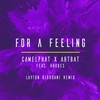 For a Feeling (Layton Giordani Remix) - CamelPhat&ARTBAT&RHODES