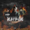 Mayhem (Explicit) - MLNY&Maloney&Celph Titled&Young Stitch&Christ Sampson