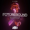 Dangerous (10xx Remix) - Futurebound&10xx