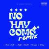 NO HAY COMO (Remix|Explicit) - Dj Gomeko&Yandito&Harryson&Jonni Jonito&justym&Wildey