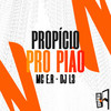 Propício Pro Pião - Mc E.R&DJ L3&Pé na Porta