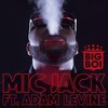 Mic Jack - Big Boi&Adam Levine