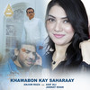 Khawabon Kay Saharaay - ANJUM RAZA&Asif Ali&Jannat Khan