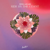 Ride By The Coast - Refeci&Luke Luxe