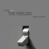 The Feeling (Explicit) - Mami LaQuinn&Calero LDN