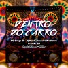 DENTRO DO CARRO (Explicit) - House01 Produtora&MC Grego SP&Dj Pand&Mc 2M