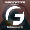 He We Go (Original Mix) - Shane Robertson