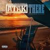 There (Explicit) - Atak&DJ Plugg