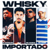 Whisky Importado (Explicit) - Nilo&MC Marks&DJ Di Marques&MC Robs