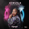 Ugogo - Nobuhle&Josiah De Disciple