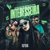 Interesseira (Explicit) - MC Zudo Boladão&NERAK MC&DJ Traka