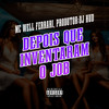 Depois Que Inventaram o Job (Explicit) - MC Well Ferrari