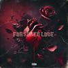 Forsaken Love (Explicit) - XaeXani