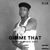 Gimme That - C.I.A