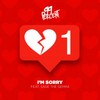 I'm Sorry - 99 Percent&Sage the Gemini