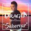 Saborear - DJ Drago&Boy Flavio