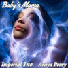 Baby's Mama - Imperial 1ne&Araya Perry
