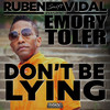 Don't be lying (Ruben Vidal Remix) - Ruben Vidal&Emory Toler