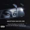 Macetada nas do Job - Maestro Dos Beats&Forró Hits&Mcs Nando and Luanzinho&MC Marsha&Aleff Henrique