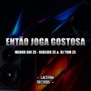 Então Joga Gostosa - Dj tom zs&Menor Gui Zs&Ribeiroo Zs