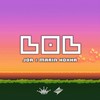 Lol(with Marin Hoxha) - Joa&Marin Hoxha