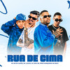 Rua de Cima - MC RN do Capão&Marquinho no Beat&DJ Japa NK&MC Luuky