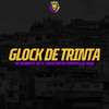 Glock de Trinta (Explicit) - MC Julinho MT&MC G7&Tiaggo&Mc Alvin&MC Ferreira