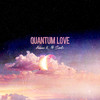 Quantum Love - Adam K&Seelo