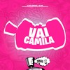Vai Camila (Explicit) - DJ AGC Original&MC GW&FreesTyle Sounds