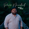 Para Navidad - Matías Valdez