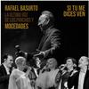 Si Tú Me Dices Ven - Rafael Basurto&Mocedades