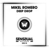 Deep Drop (Original Mix) - Mikel Romero