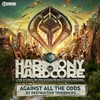 Against All the Odds (Harmony of Hardcore Anthem 2016) - Destructive Tendencies